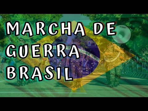 Marcha de Guerra Brasil