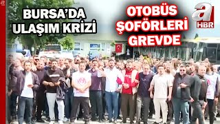 Bursa'da ulaşım krizi! Bursa'da halk otobüs şoförleri neden grevde? | A Haber