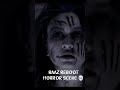 Raaz Reboot Horror Scene ️‍ Trends Raaz Reboot Horror