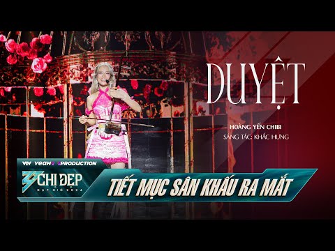 DUYỆT - CHỊ ĐẸP HOÀNG YẾN CHIBI (Tiết Mục Solo) | CHỊ ĐẸP ĐẠP GIÓ 2024