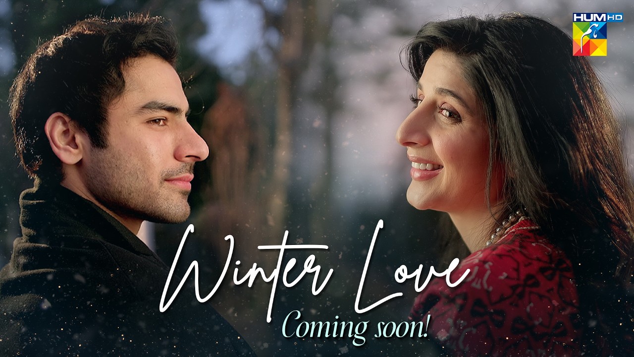 Teaser: 𝗪𝗶𝗻𝘁𝗲𝗿 𝗟𝗼𝘃𝗲 | Coming Soon | Mawra Hocane & Khushhal Khan | HUM TV