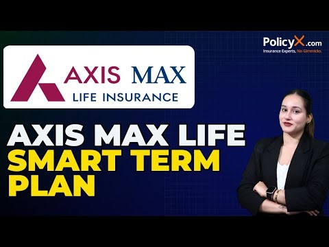 Axis Max Life Smart Term Plan  |  Max Life Smart Term Insurance Plan | Axis Max Life Smart Term Plan