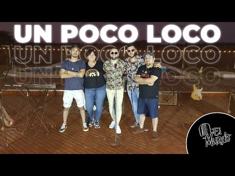 Un Poco Loco (Official Video) - El Mundo