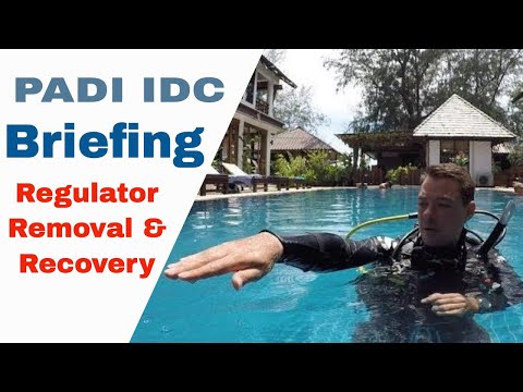 PADI IDC Briefing Regulator Removal, Recovery and Clearing Confined Water Presentation
