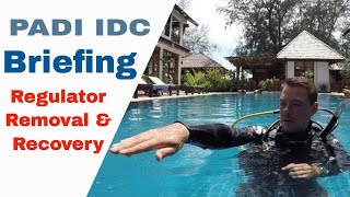 PADI IDC Briefing Regulator Removal, Recovery and Clearing Confined Water Presentation