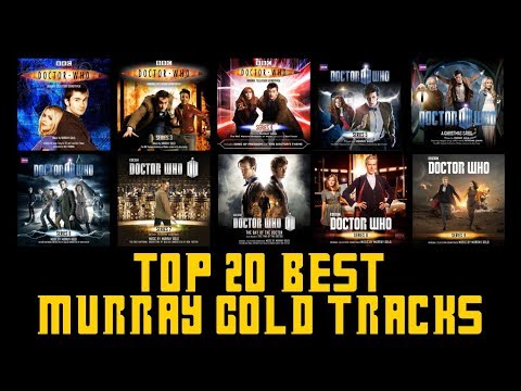 Top 20 Murray Gold DOCTOR WHO Tracks