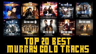 Top 20 Murray Gold DOCTOR WHO Tracks