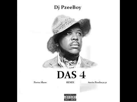 Pzeeboy X Preto Show X Aurio Produça yr  - Das  4 remix (Videoclipe Oficial)