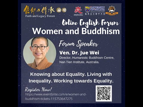 Women and Buddhism- Ven Dr JueWei(Knowing about Equality. Living with Inequality. Working ....)