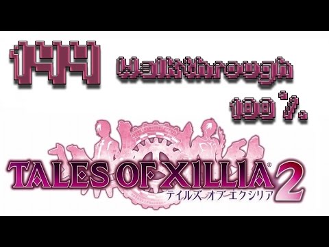 Tales of Xillia 2 100% Walkthrough Part 144 (All Side Quests, All Items, No commentary, HD, English)