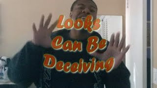 All That Matters: Looks Can Be Deceiving