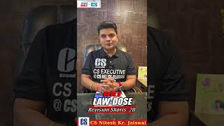 Law Dose Revision Shorts -20 By CS Nitesh Kr. Jaiswal Sir #cs #csexecutive #csprofessional #revision