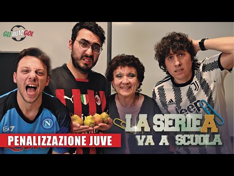 LA SERIE A VA A SCUOLA - Penalizzazione Juve