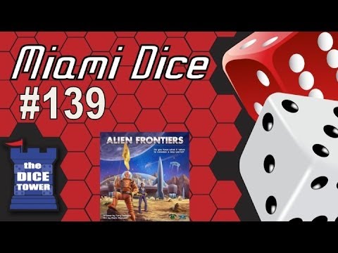 Miami Dice, Episode 139 - Alien Frontiers 4th Edition
