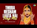 Thoda Resham Lagta Hai - Trap Mix | Farooq Got Audio | Lata Mangeshkar | Bappi Lahiri