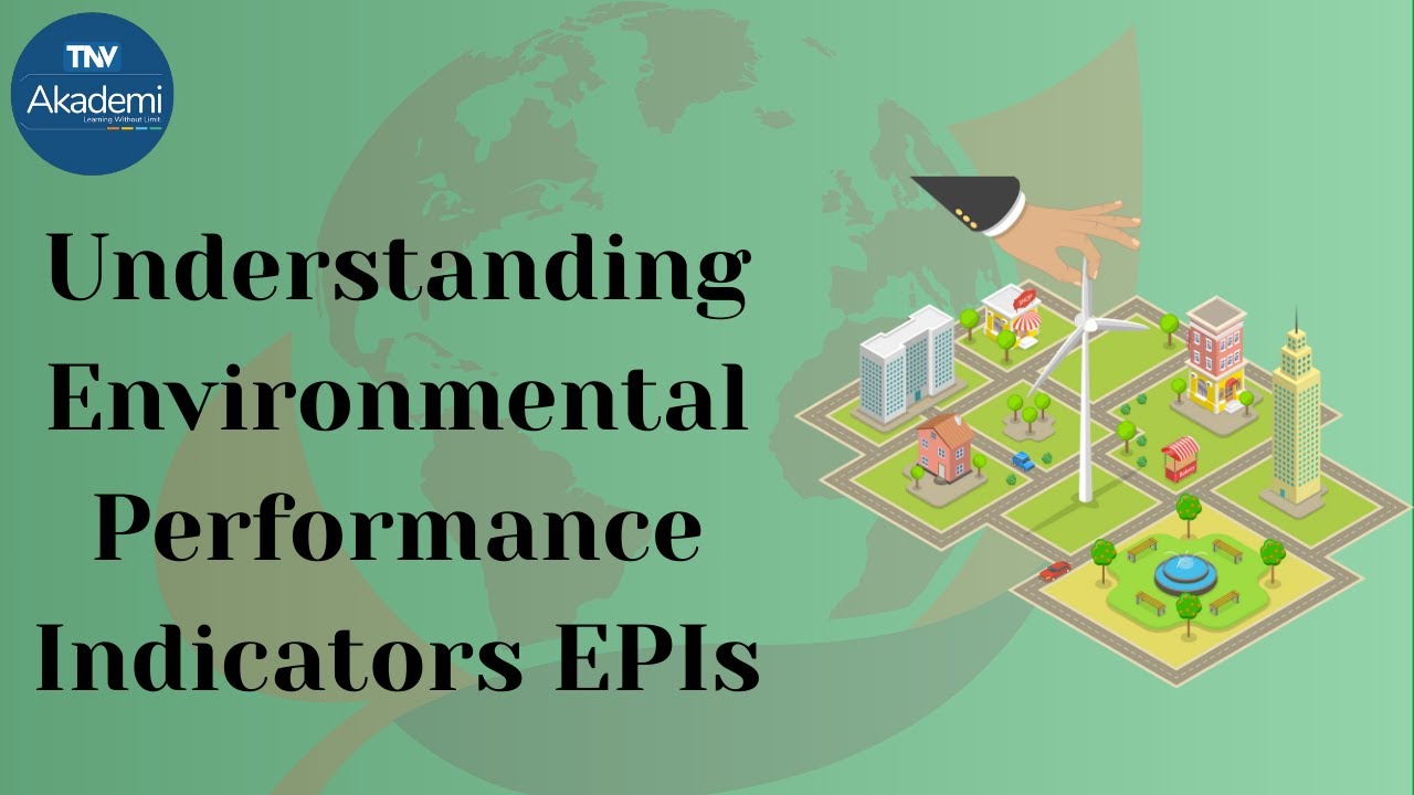 Understanding Environmental Performance Indicators EPIs