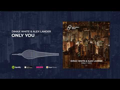 Dimax White & Alex Lander - Only You (Official Audio)