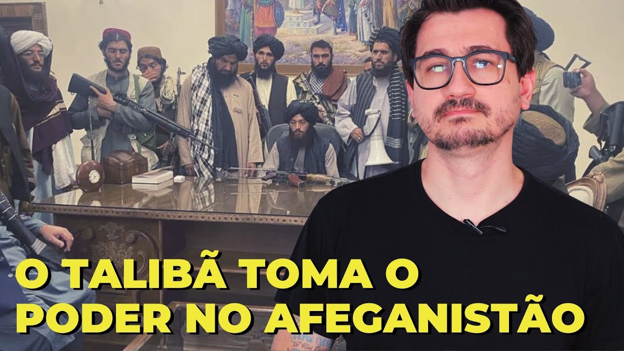O TALIBÃ TOMA O PODER NO AFEGANISTÃO || VOGALIZANDO A HISTÓRIA