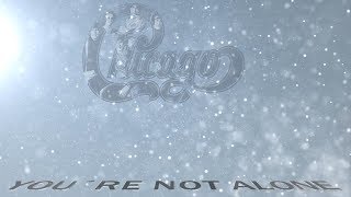 Chicago - You´re Not Alone (Lyric video)
