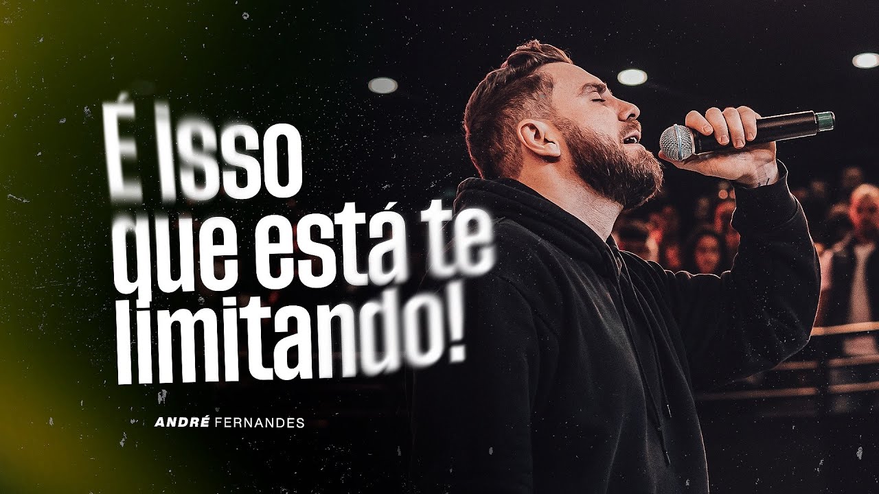 É ISSO QUE ESTÁ TE LIMITANDO! | ANDRÉ FERNANDES | LAGOINHA ALPHAVILLE