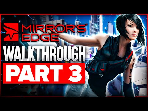 Mirrors Edge Catalyst Walkthrough Part 3
