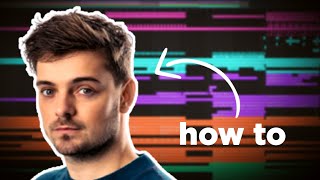 How To Produce: Martin Garrix - If We&#39;ll Ever Be Remembered
