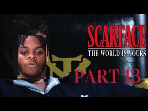 Scarface The World Is Yours (WALKTHROUGH) PART 13 RAGE QUIT!!!