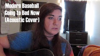 Modern Baseball - Going to Bed Now (Acoustic Cover) // Em Rhodes