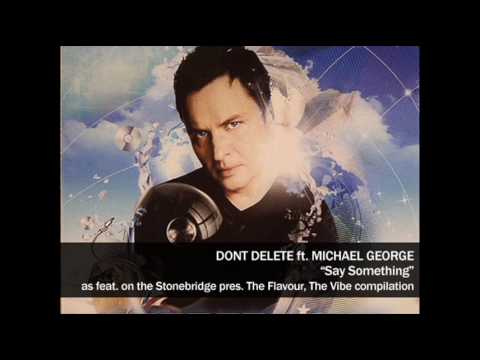 Dont Delete ft. Michael George - Say Something (Original Mix) [Roo2]