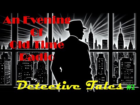 All Night Old Time Radio Shows | Detective Tales #2! | Classic OTR Radio Shows | 9 Hours!