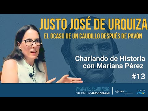 El ocaso de un caudillo: JUSTO JOSÉ DE URQUIZA después de Pavón.