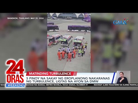 5 Pinoy na sakay ng eroplanong nakaranas ng turbulence, ligtas na ayon sa DMW 24 Oras Weekend
