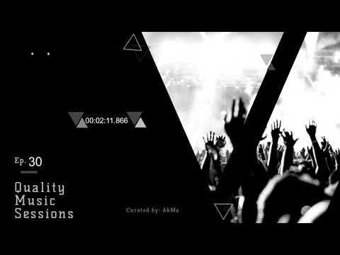 Tube & Berger - Deadmau5 - AkMa - Quality Music Sessions Ep. 30