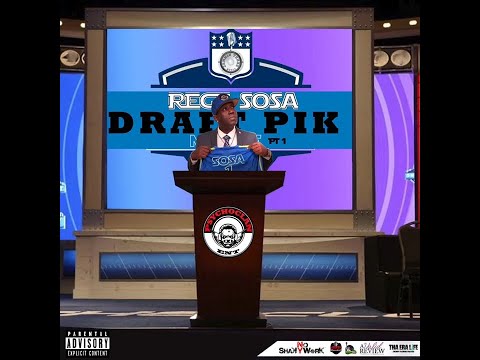 Rege Sosa  ‘Nah Watch’ Freestyle 2018 Draftpik Mixtape