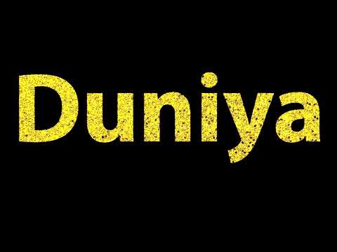 How To Pronounce Duniya