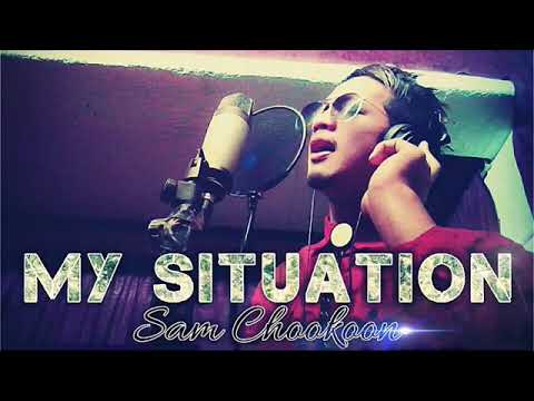 Sam Chookoon_My Situation