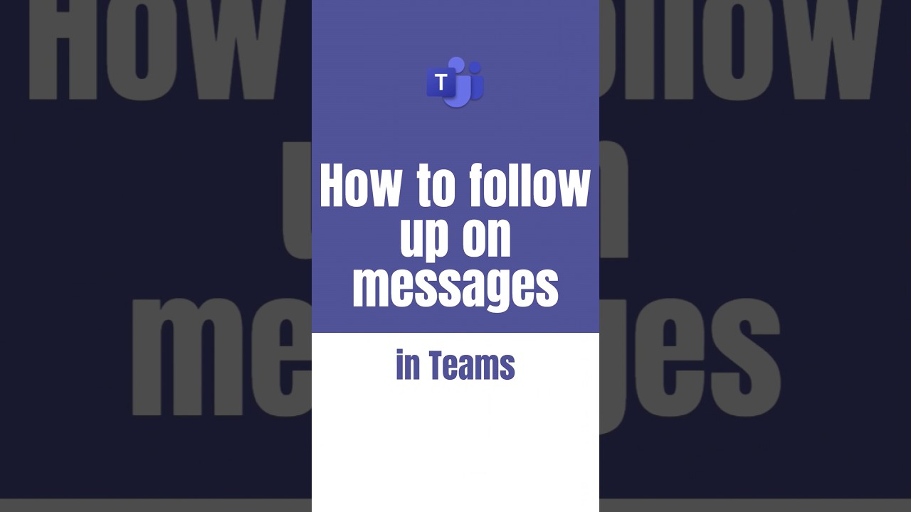Strategies for Following up on Microsoft Teams Messages