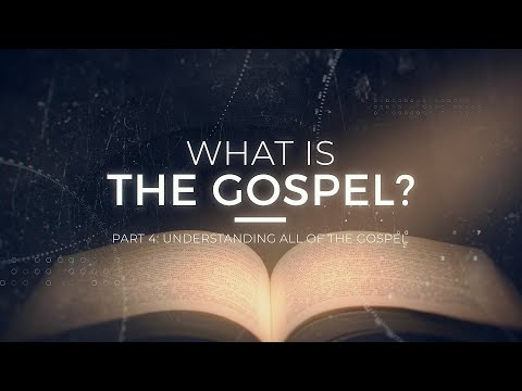 What is the Gospel? Understanding ALL of the Gospel: Part 4 - 119 Ministries thumbnail