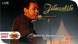 Download lagu Konser JIKUSTIK- Akhiri Ini Dengan Indah @Live GOLDEN CROWN 2007 mp3 Download lagu Konser JIKUSTIK- Akhiri Ini Dengan Indah @Live GOLDEN CROWN 2007 mp3