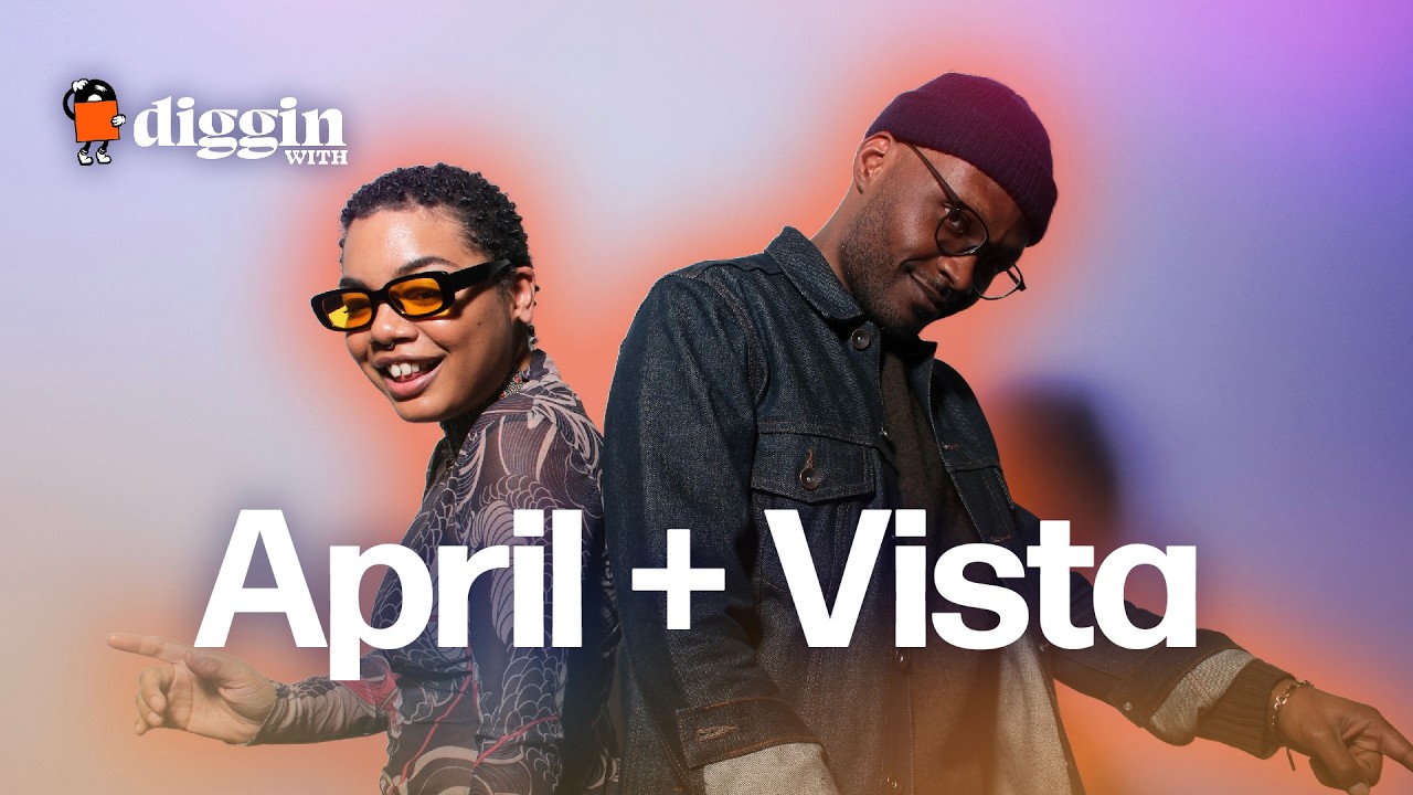 April + VISTA Dig For Their Perfect Party Playlist | Diggin'