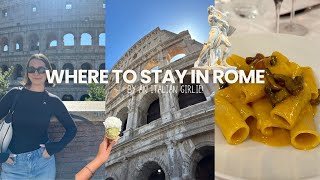 WHERE TO STAY IN ROME IN 2026: Best Areas, Hotels & First-Timer Tips (By an Ital