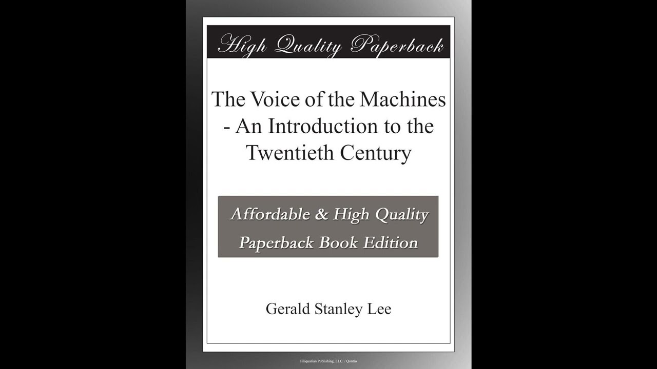 The Voice of the Machines - An Introduction to the Twentieth Century