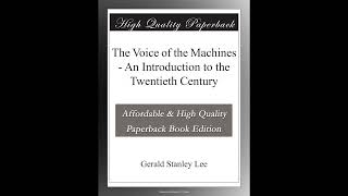 The Voice of the Machines - An Introduction to the Twentieth Century