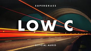 Supergrass - Low C (Official Audio)