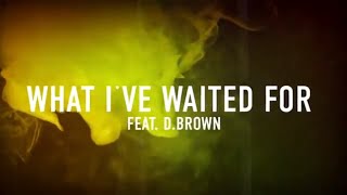 Vicetone - What I've Waited For (feat. D. Brown) [TUESDAY SINGLE]