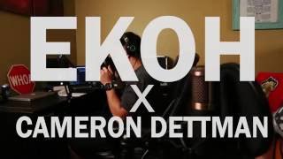 Ekoh- Love Yourself remix (ft. Cameron Dettman)