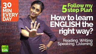 How to learn English the right way? Follow my 30 min 5 step plan | Tips to Practice English fluency.