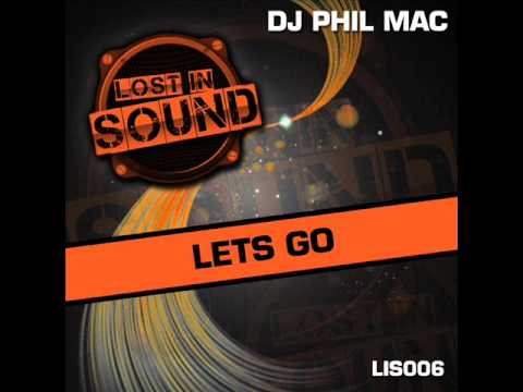 Dj Phil Mac - Lets Go