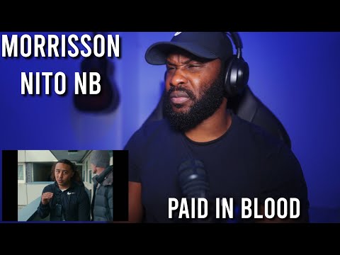 Morrisson x Nito NB - Paid In Blood (Official Music Video) [Reaction] | LeeToTheVI