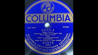 "Ka-Lu-A" (Jerome Kern song) Knickerbocker Orchestra (Eddie Elkins' Orchestra) Columbia A3516 (1921)